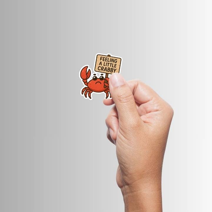 FEELING A LITTLE CRABBY STICKER