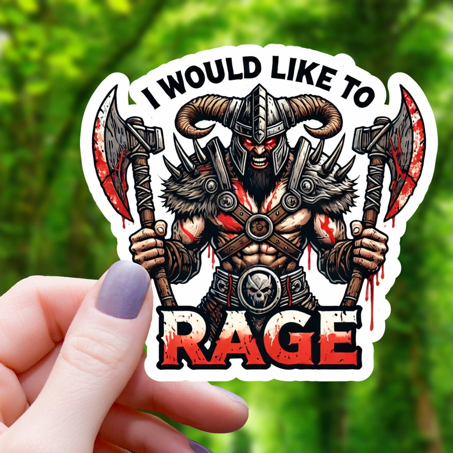 I WANT TO RAGE BLOODY BARBARIAN STICKER