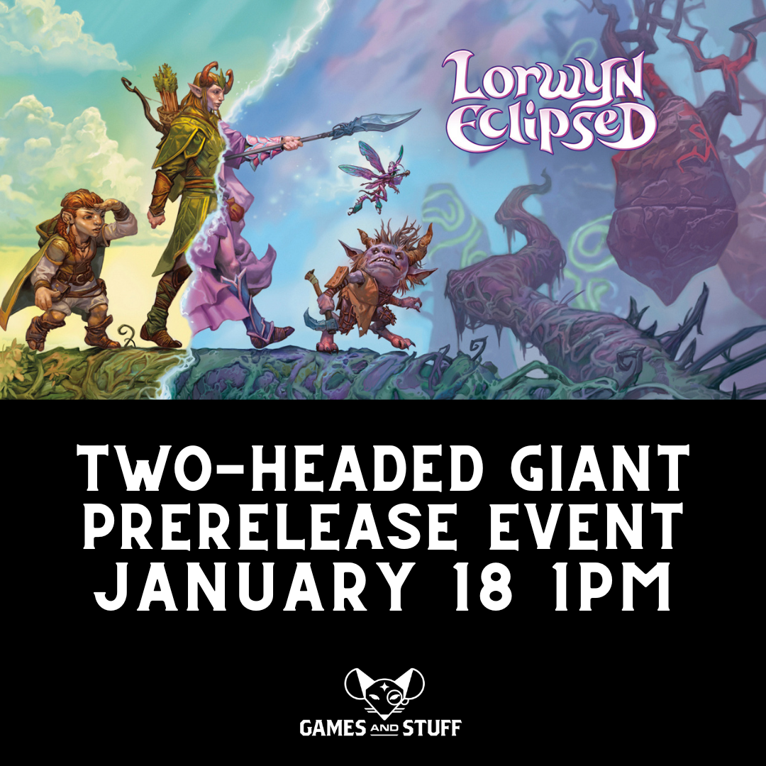 LORWYN ECLIPSED PRERELEASE SUNDAY 2-HEADED GIANT PRERELEASE 1PM (JANUARY 18, 2026)