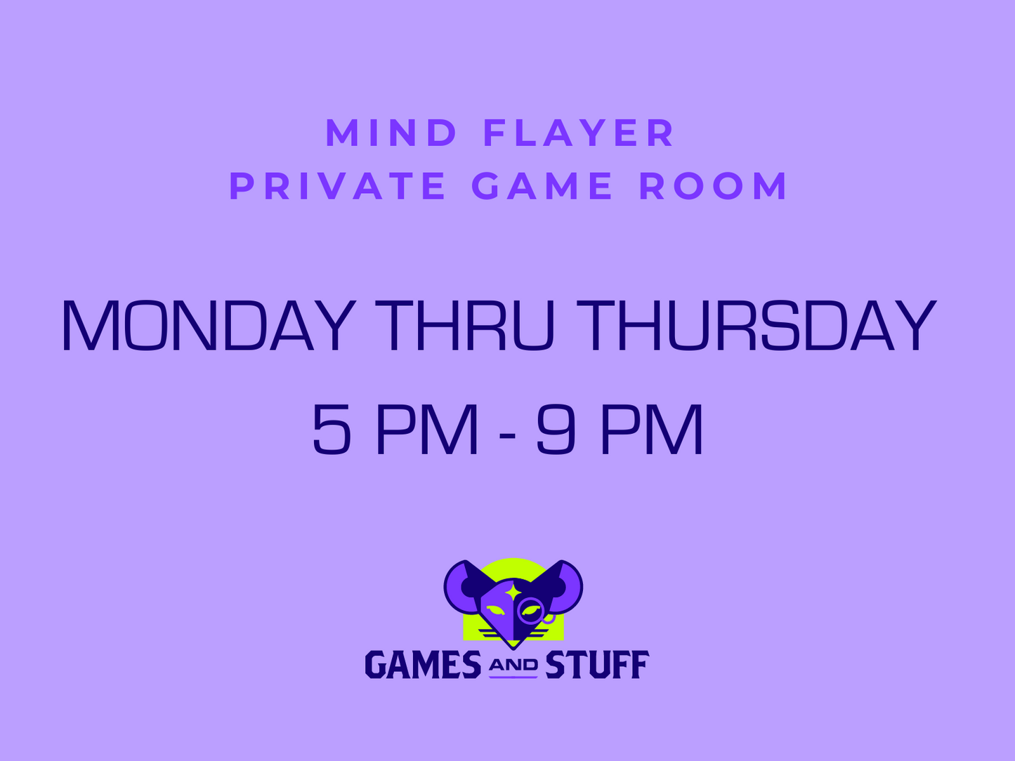MIND FLAYER PRIVATE GAME ROOM - MONDAY THRU THURSDAY EVENING