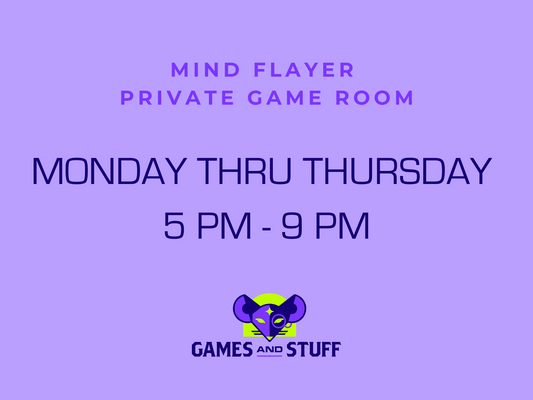 MIND FLAYER PRIVATE GAME ROOM - MONDAY THRU THURSDAY EVENING