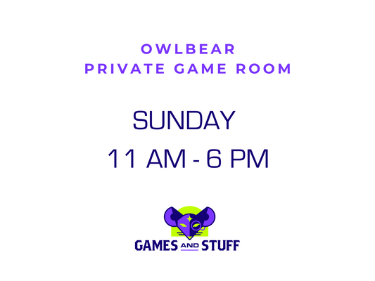 OWLBEAR PRIVATE GAME ROOM - SUNDAY FULL DAY