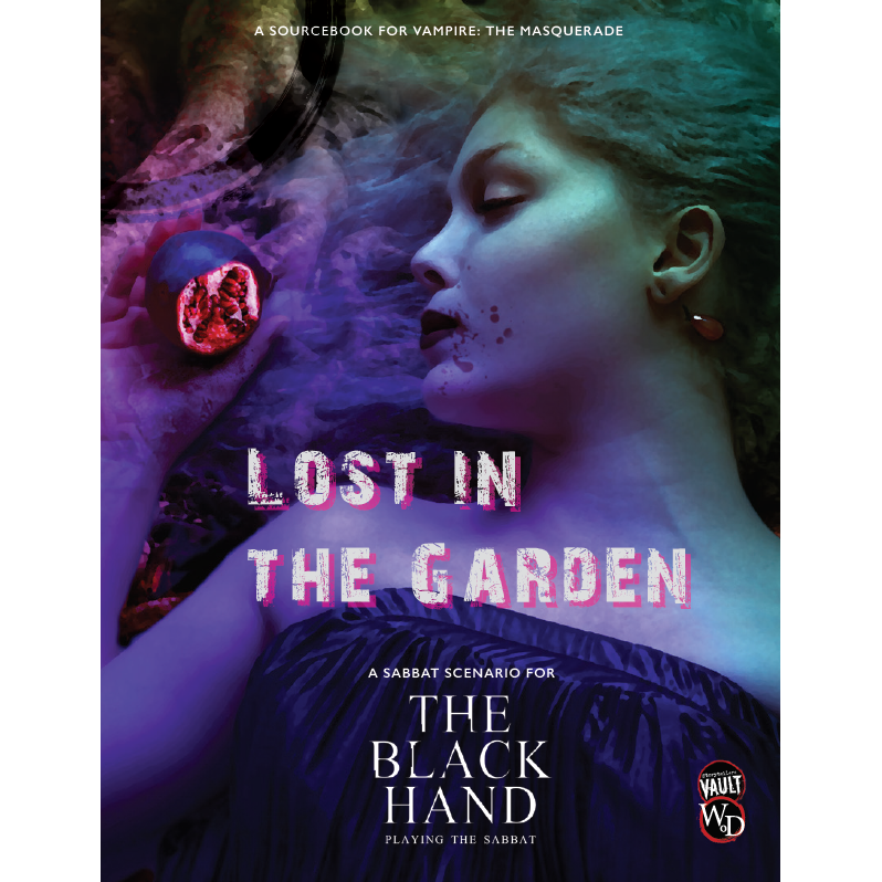 VAMPIRE THE MASQUERADE THE BLACK HAND: LOST IN THE GARDEN