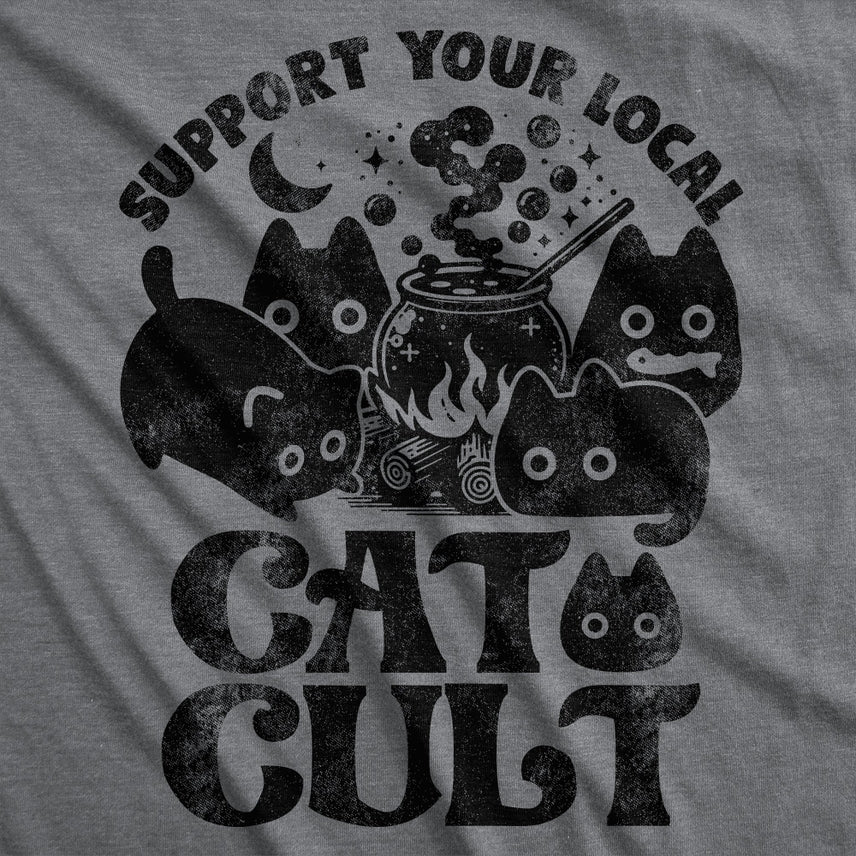 SUPPORT YOUR LOCAL CAT CULT WOMEN'S T-SHIRT BY CRAZY DOG T-SHIRTS