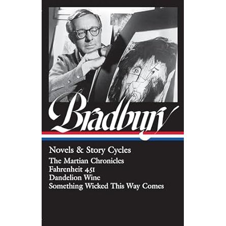 BRADBURY NOVELS ND STORY CYCLES COLLECTED VOLUME BY LIBRARY OF AMERICA