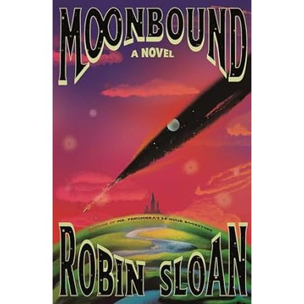 MOONBOUND BY ROBIN SLOAN