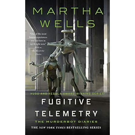 FUGITIVE TELEMETRY BY MARTHA WELLS