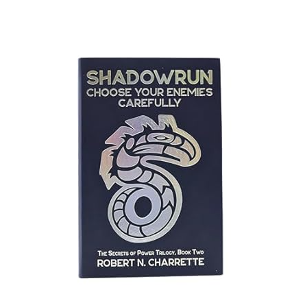 CHOOSE YOUR ENEMIES CAREFULLY A SHADOWRUN NOVEL (LEATHERBOUND EDITION)