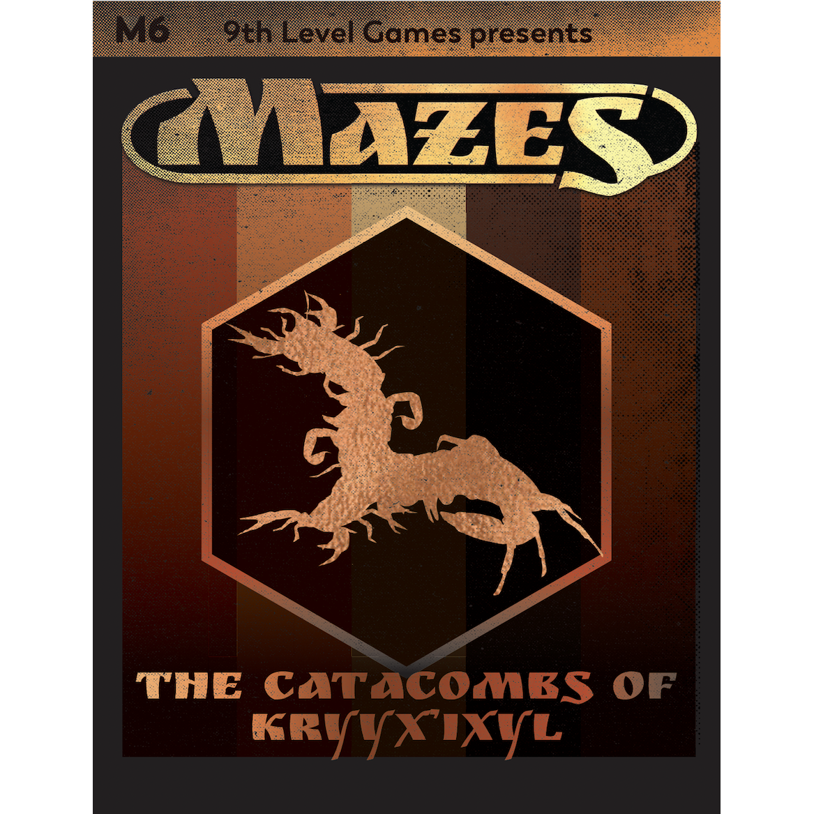 MAZES MODULE 6: THE CATACOMBS OF KRYYXIXYL