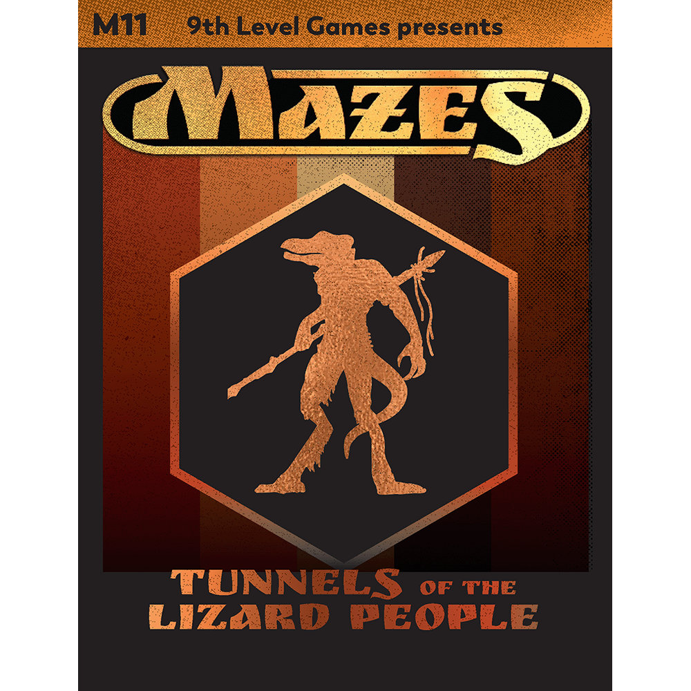 MAZES MODULE 11: TUNNELS OF THE LIZARD PEOPLE