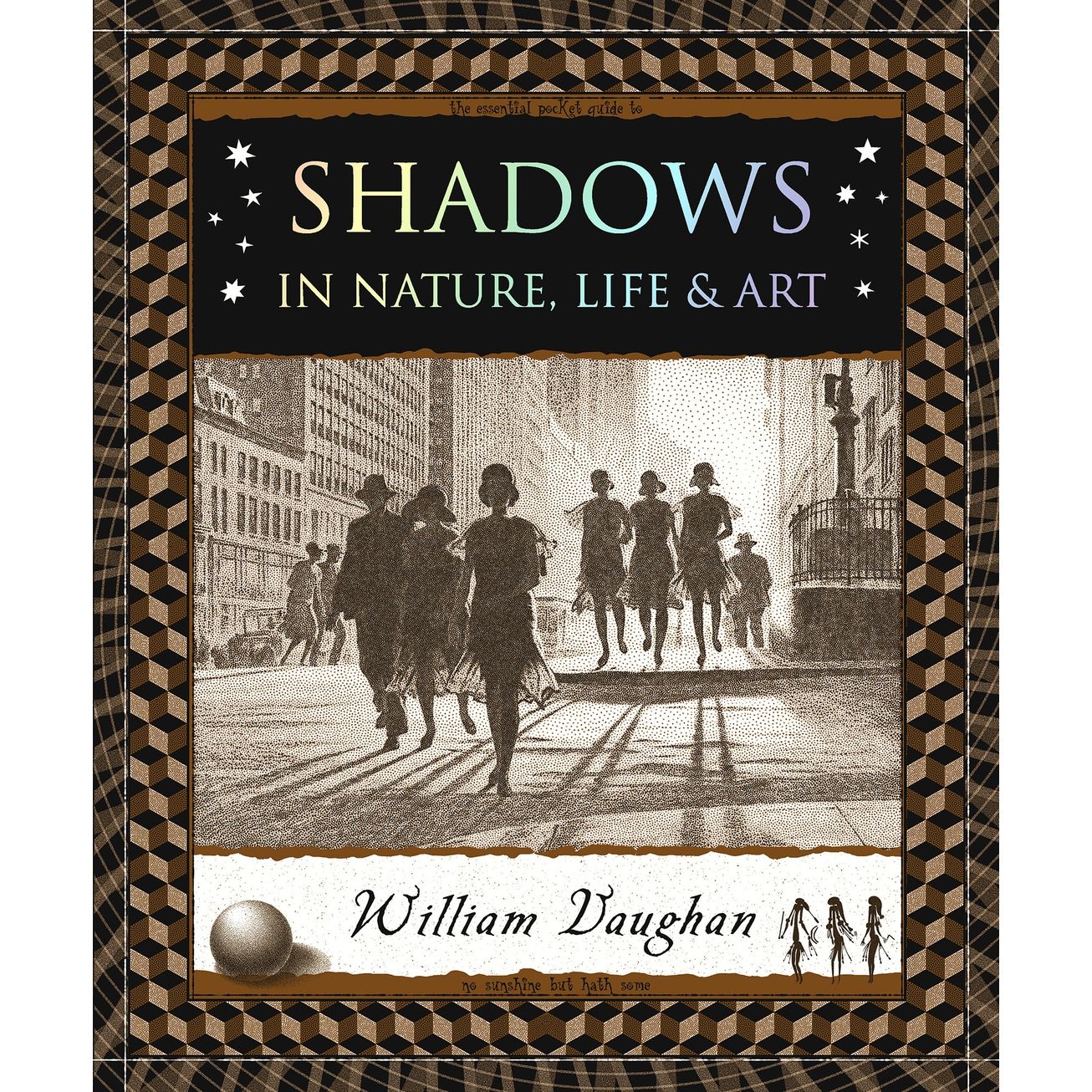 SHADOWS IN NATURE, LIFE AND ART BY WILLIAM VAUGHAN