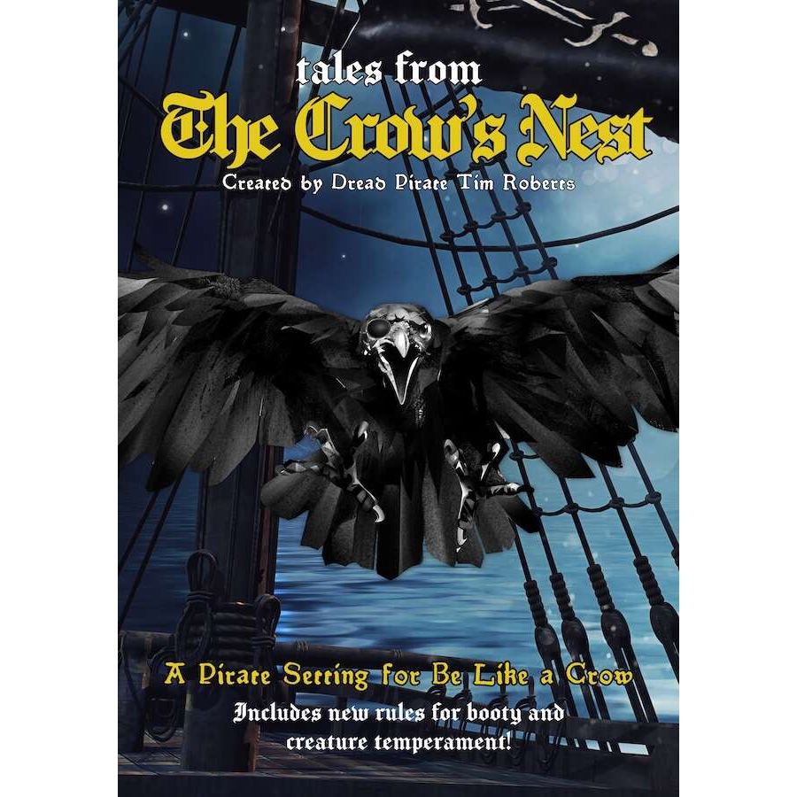 THE CROW'S NEST: PIRATE SETTING FOR BE LIKE A CROW