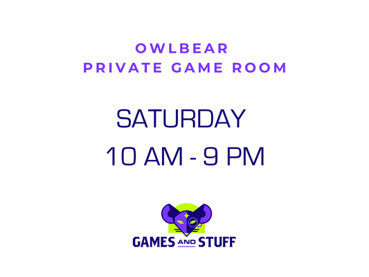 OWLBEAR PRIVATE GAME ROOM - SATURDAY FULL DAY