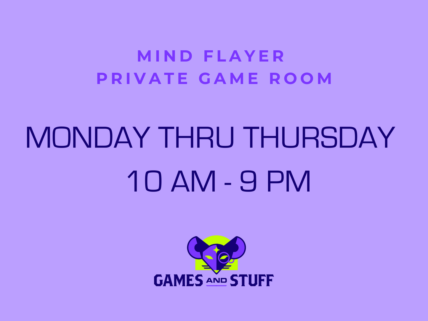 MIND FLAYER PRIVATE GAME ROOM - MONDAY THRU THURSDAY ALL DAY