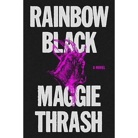 RAINBOW BLACK BY MAGGIE THRASH