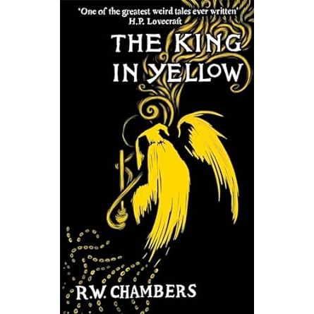 THE KING IN YELLOW BY ROBERT W. CHAMBERS