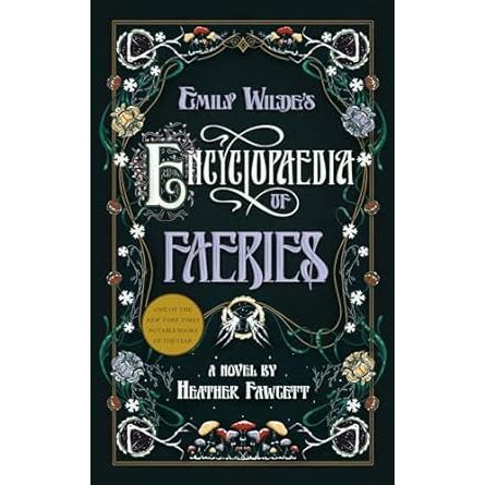 EMILY WILDE'S ENCYCLOPAEDIA OF FAERIES BY HEATHER FAWCETT