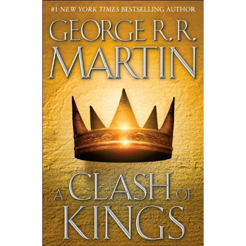 A CLASH OF KINGS BY GEORGE R.R. MARTIN