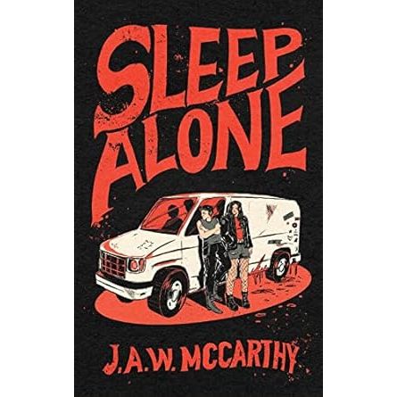SLEEP ALONE BY J.A.W. MCCARTHY