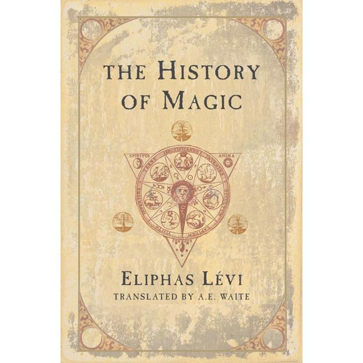 THE HISTORY OF MAGIC BY ELIPHAS LEVI