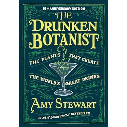 THE DRUNKEN BOTANIST BY AMY STEWART