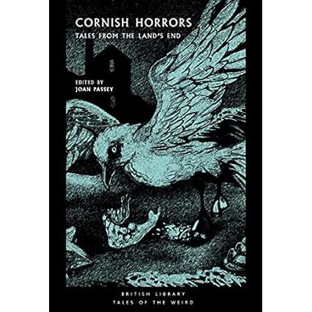 CORNISH HORRORS: TALES FROM THE LAND'S END EDITED BY JOAN PASSEY