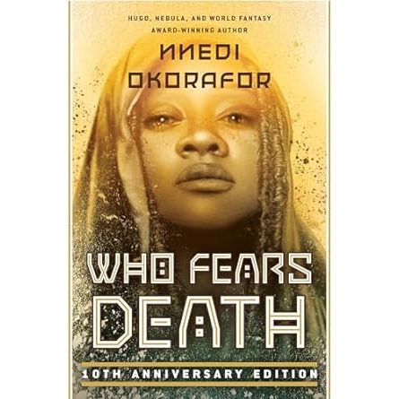 WHO FEARS DEATHS BY NNEDI OKORAFOR