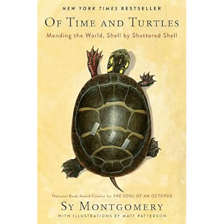 OF TIME AND TURTLES BY SY MONTGOMERY