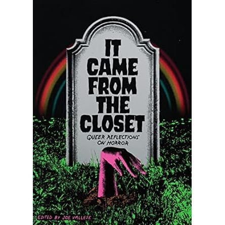 IT CAME FROM THE CLOSET EDITED BY JOE VALLESE