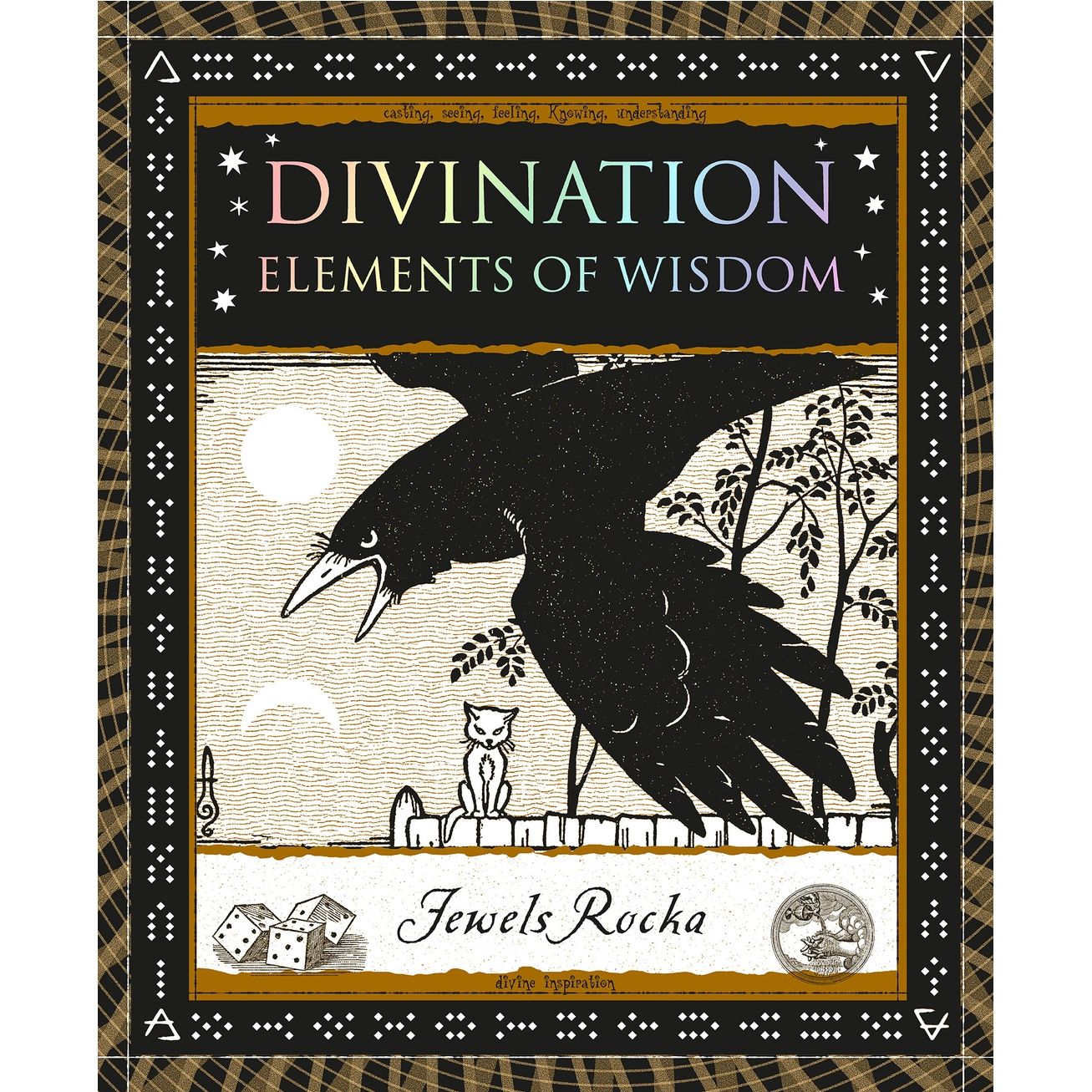 DIVINATION: ELEMENTS OF WISDOM BY JEWELS ROCKA