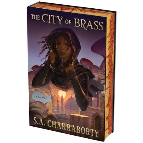 THE CITY OF BRASS: A NOVEL (BOOK 1 OF THE DAEVABAD TRILOGY) BY S.A. CHAKRABORTY
