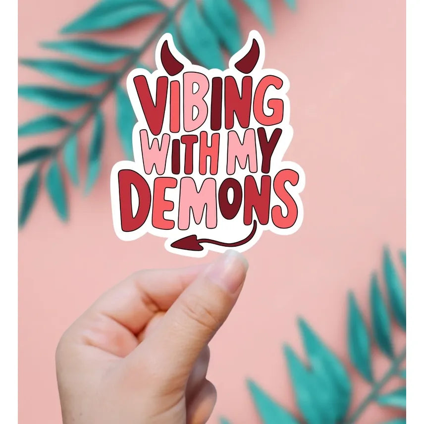 VIBING WITH MY DEMONS STICKER