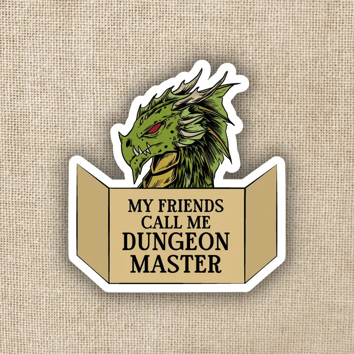 MY FRIENDS CALL ME DUNGEON MASTER STICKER