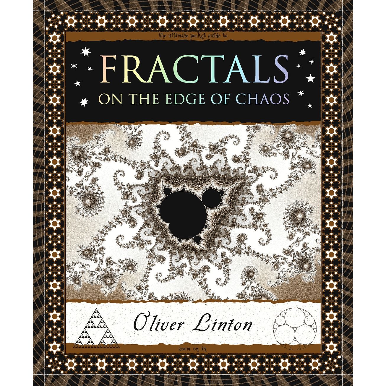 FRACTALS: ON THE EDGE OF CHAOS BY OLIVER LINTON