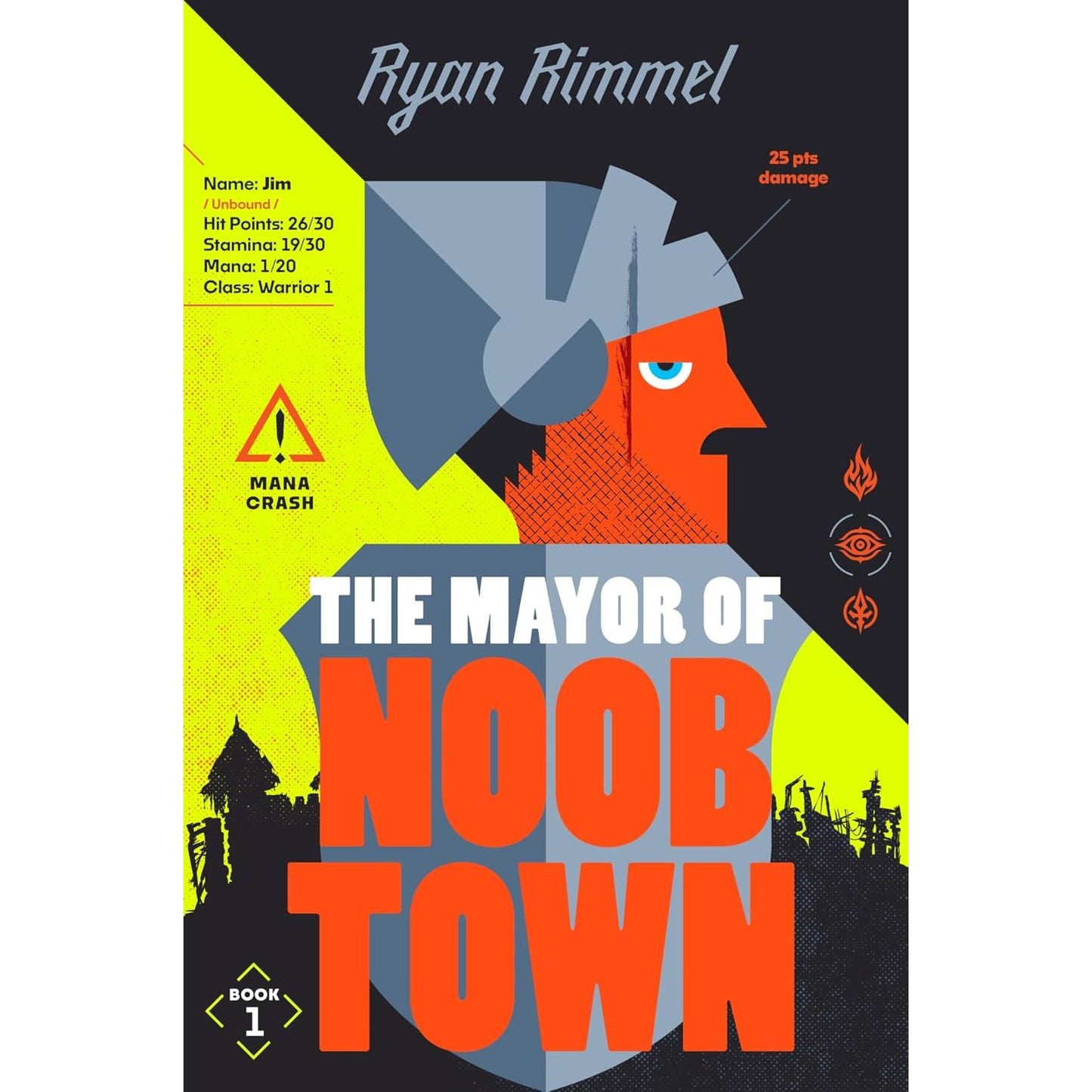 THE MAYOR OF NOOBTOWN BY RYAN RIMMEL