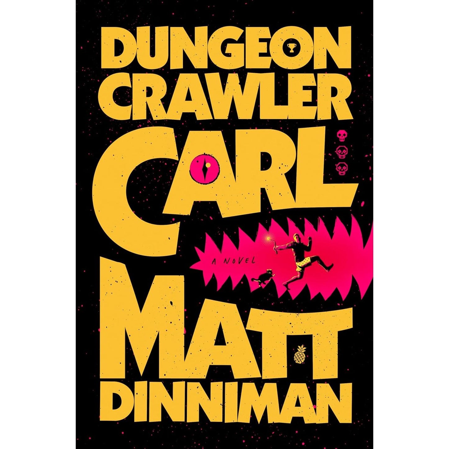 DUNGEON CRAWLER CARL BY MATT DINNIMAN