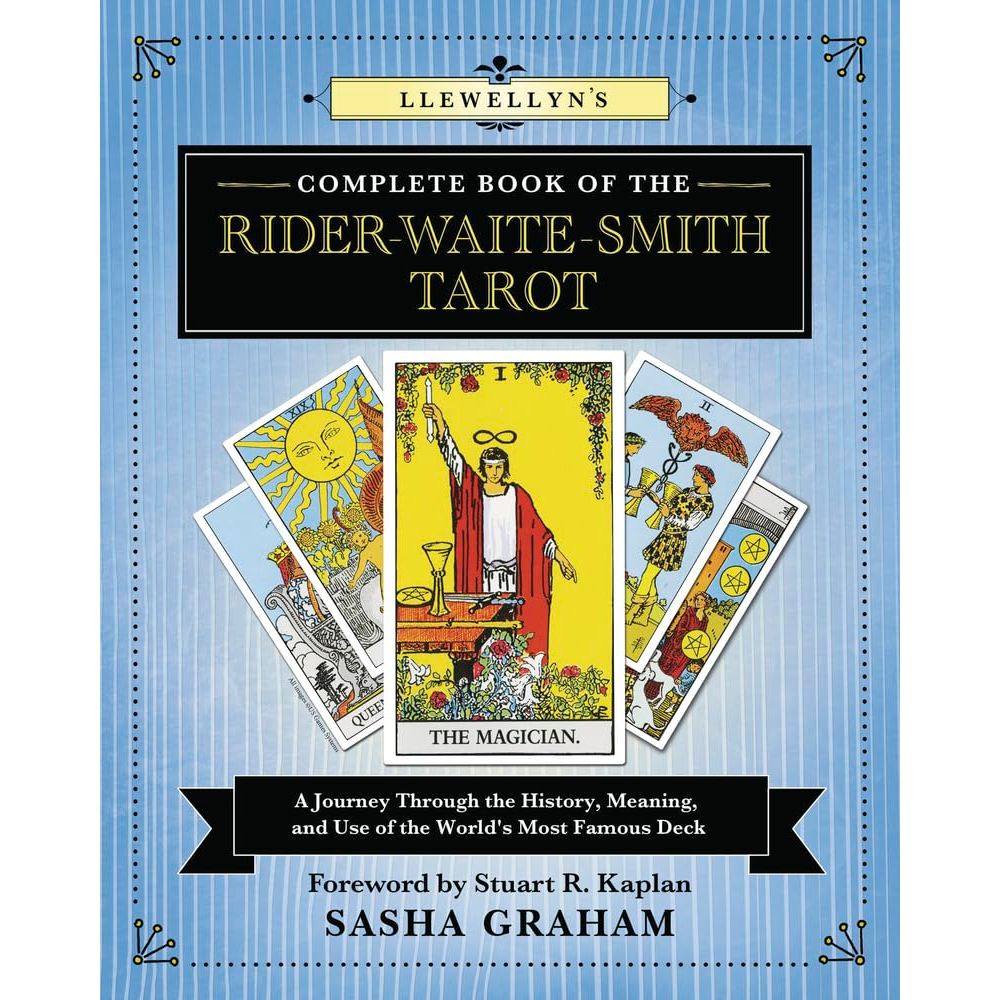 LLEWELLYN'S COMPLETE BOOK OF THE RIDER-WAITE-SMITH TAROT BY SASHA GRAHAM