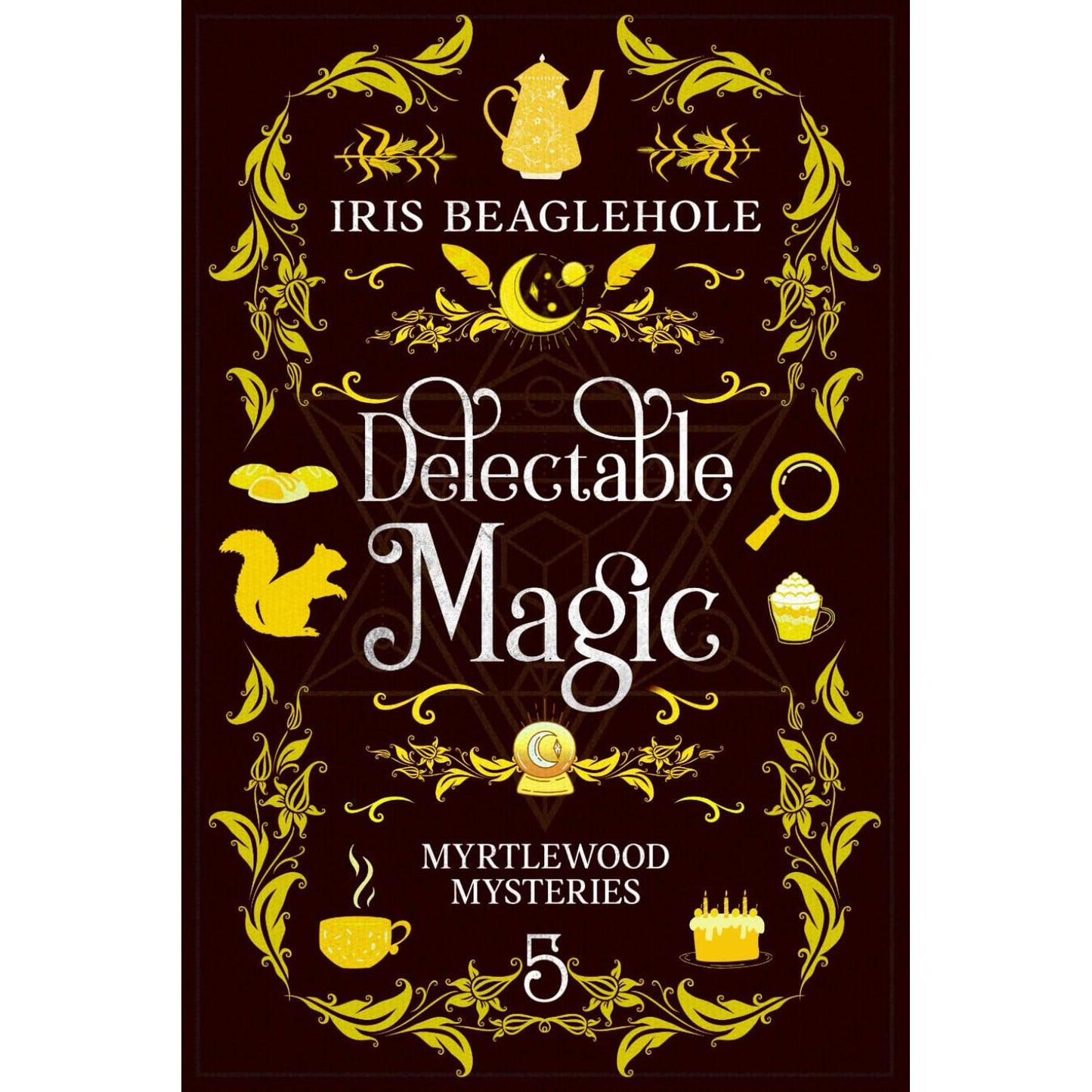 DELECTABLE MAGIC BY IRIS BEAGLEHOLE