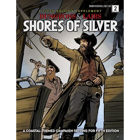 DUNGEONS & LAIRS SHORES OF SILVER 5E