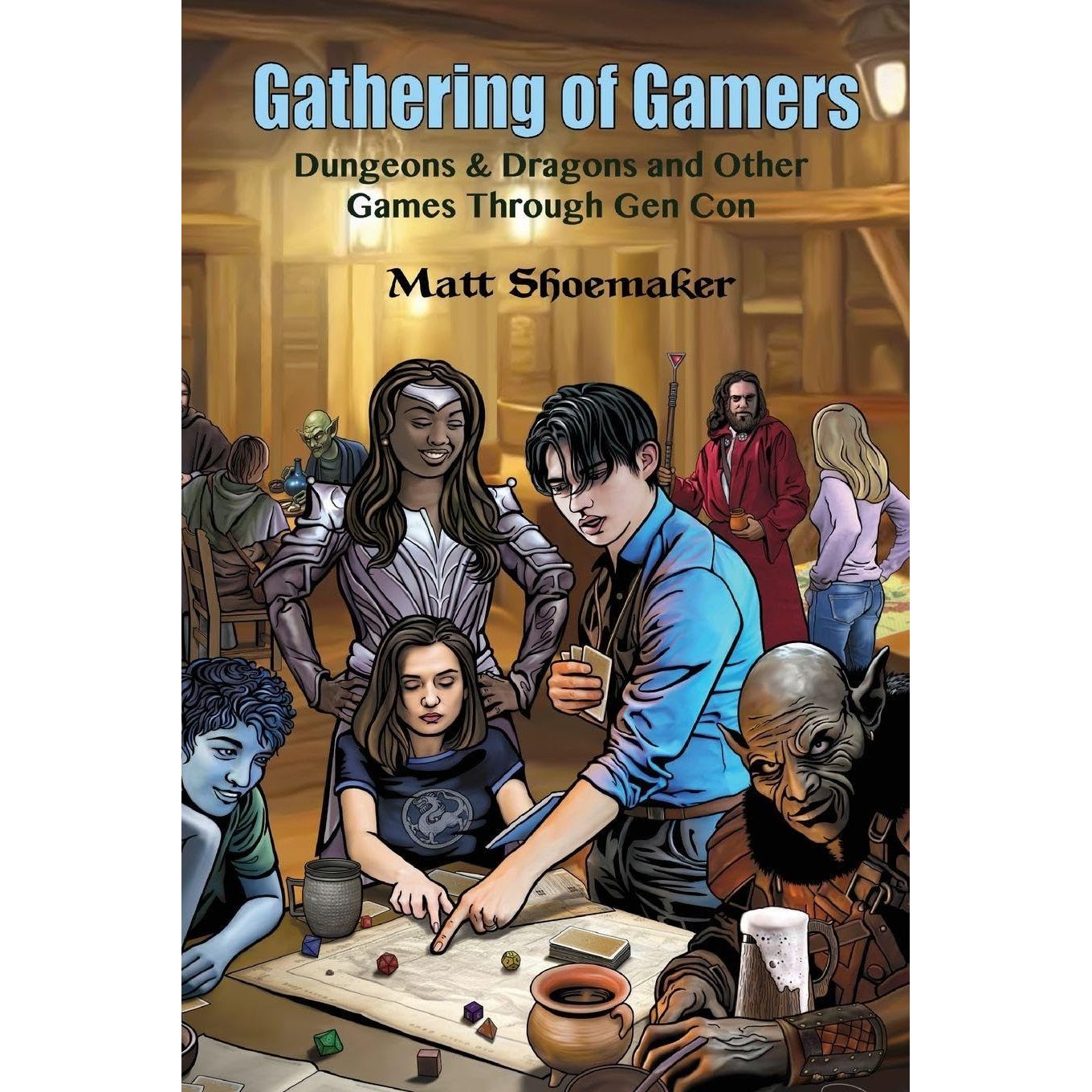 GATHERING OF GAMERS: DUNGEON & DRAGONS AND OTHER GAMES THROUGH GEN CON BY MATT SHOEMAKER