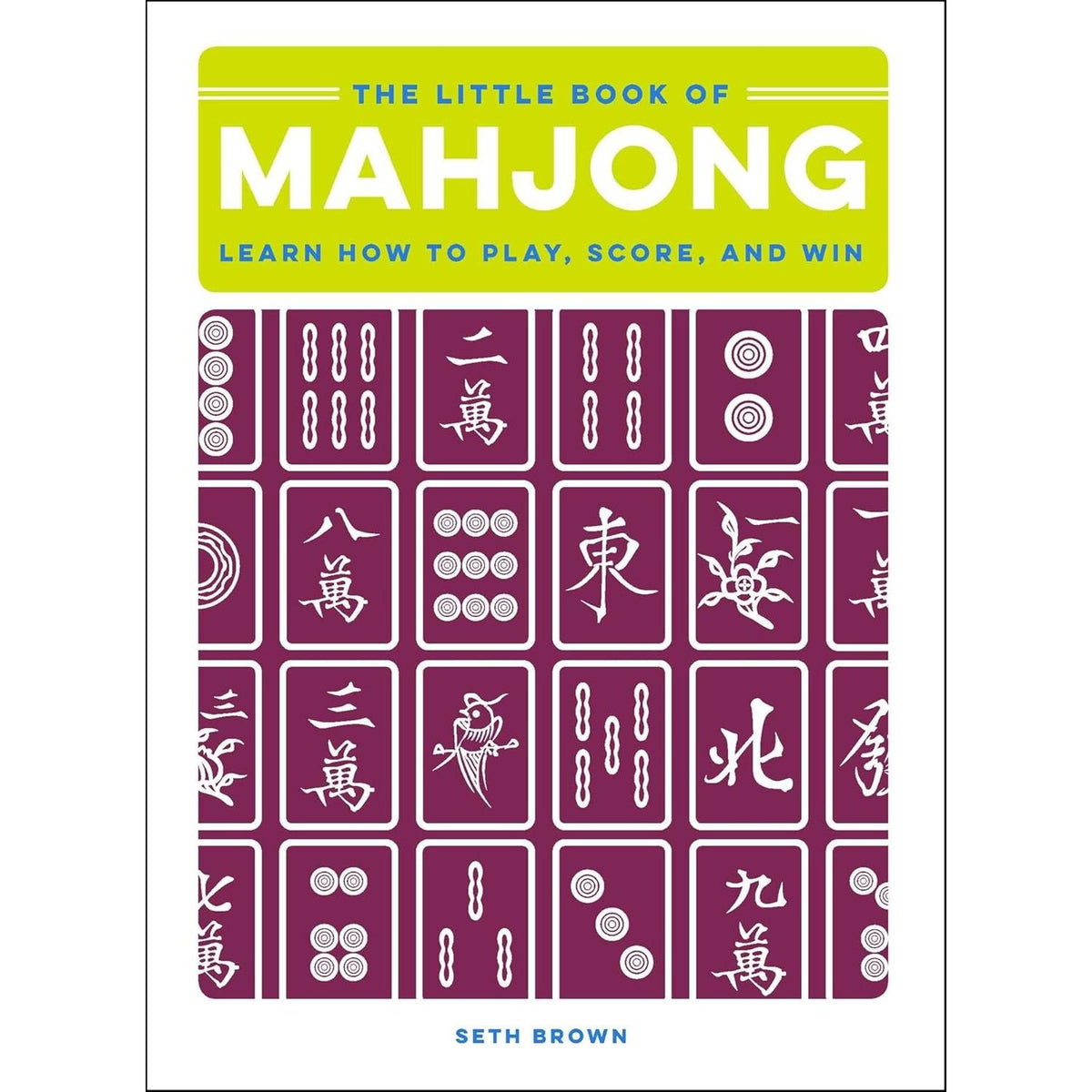 THE LITTLE BOOK OF MAJONG BY SETH BROWN