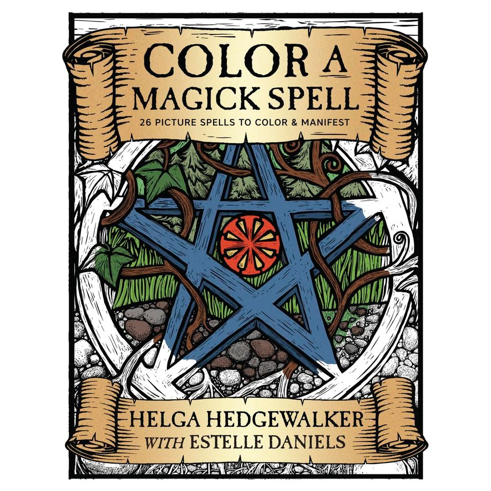 COLOR A MAGICK SPELL BY HELGA HEDGEWALKER AND ESTELLE DANIELS