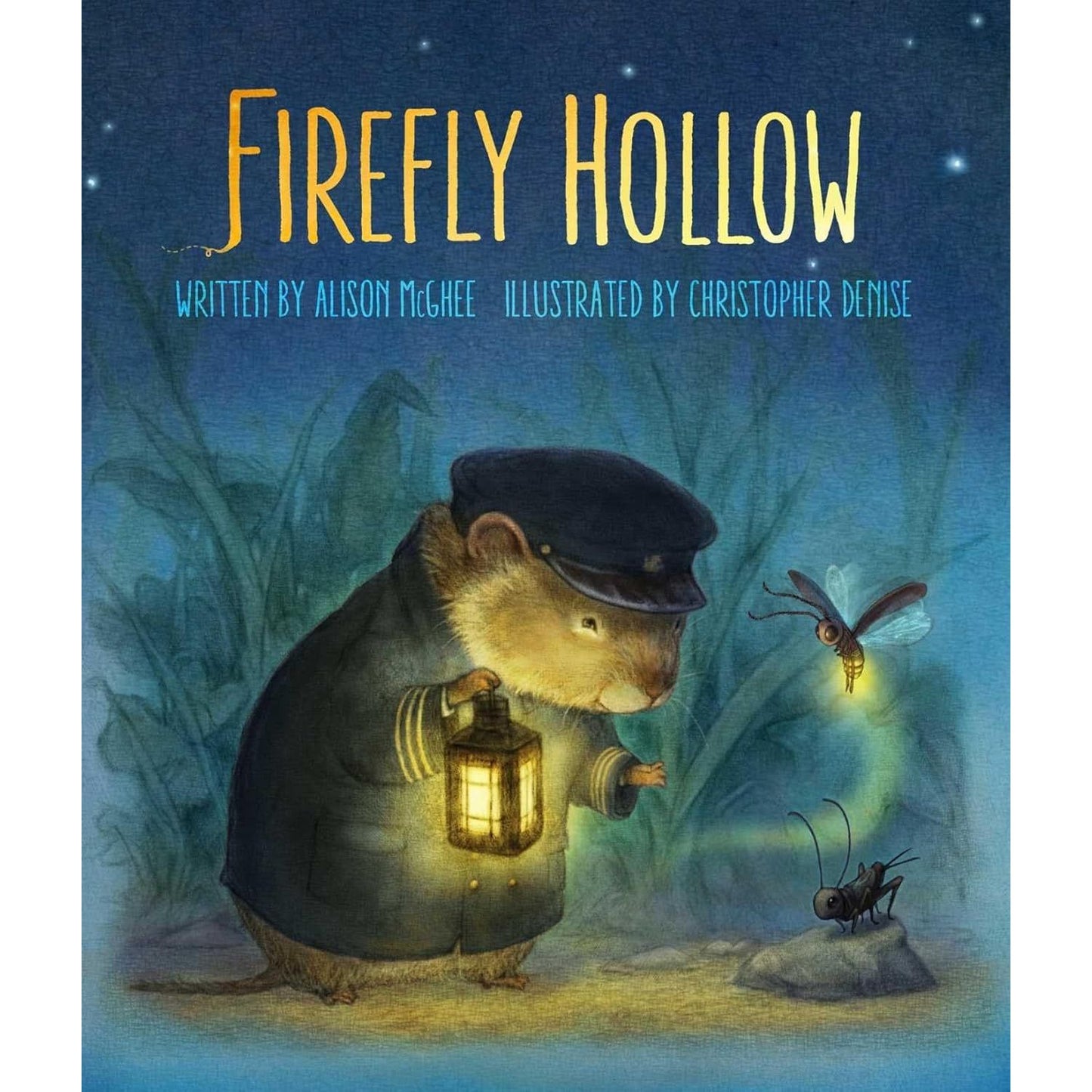 FIREFLY HOLLOW BY ALISON MCGHEE, ILLUSTRATED BY CHRISTOPHER DENISE
