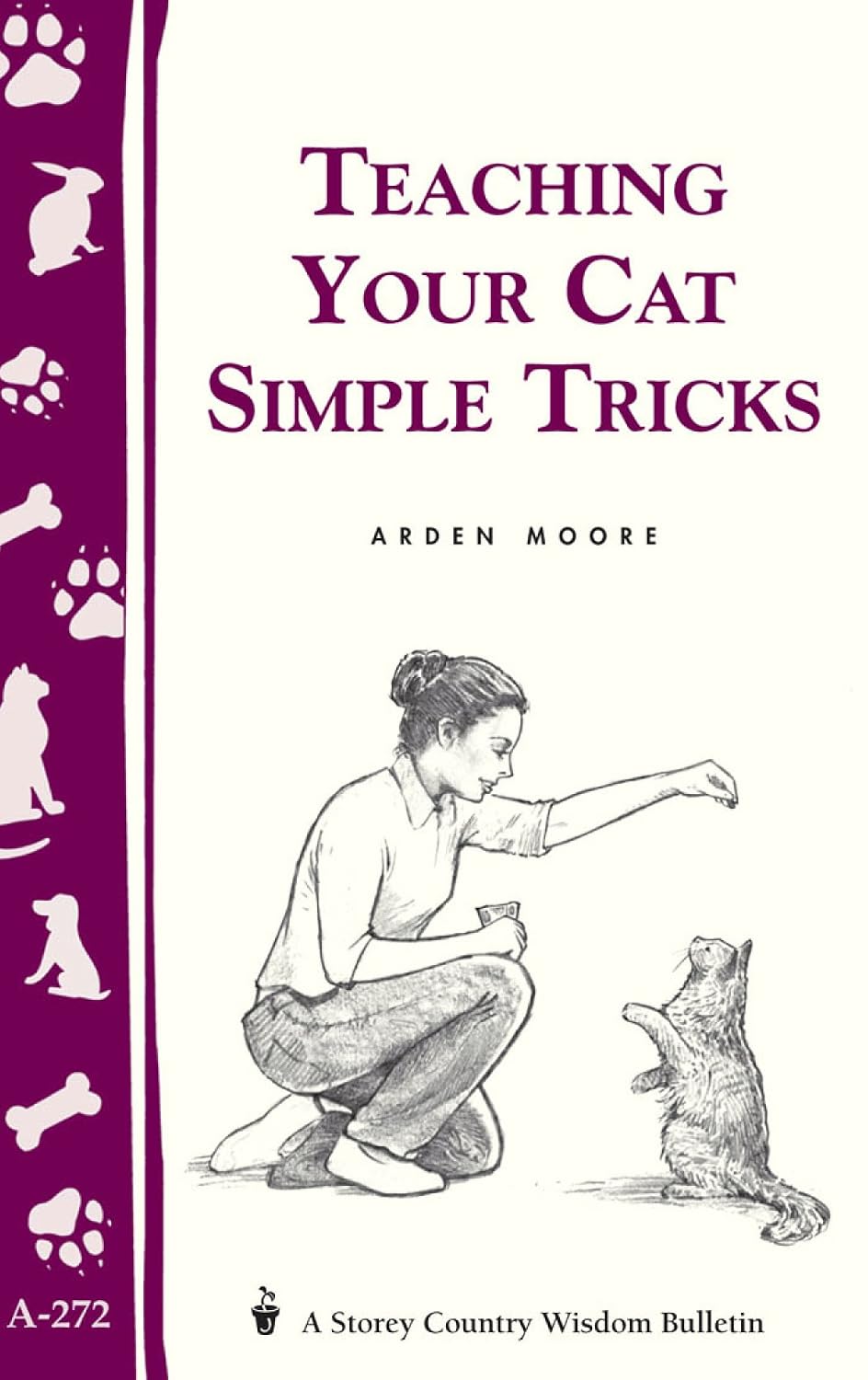 TEACHING YOUR CAT SIMPLE TRICKS BY ARDEN MOORE