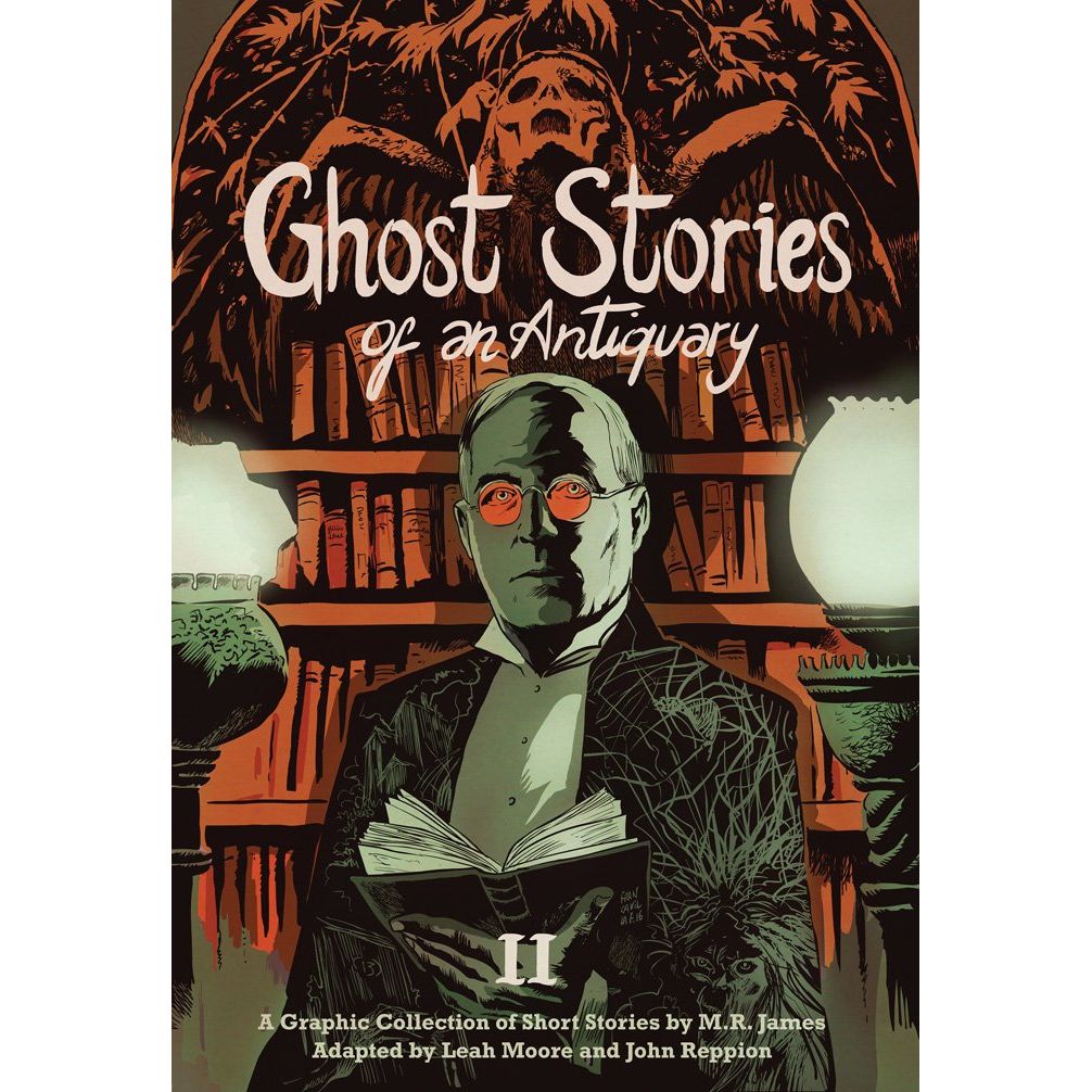 GHOST STORIES OF AN ANTIQUARY, VOL. 2BY LEAH MOORE AND JOHN REPPION