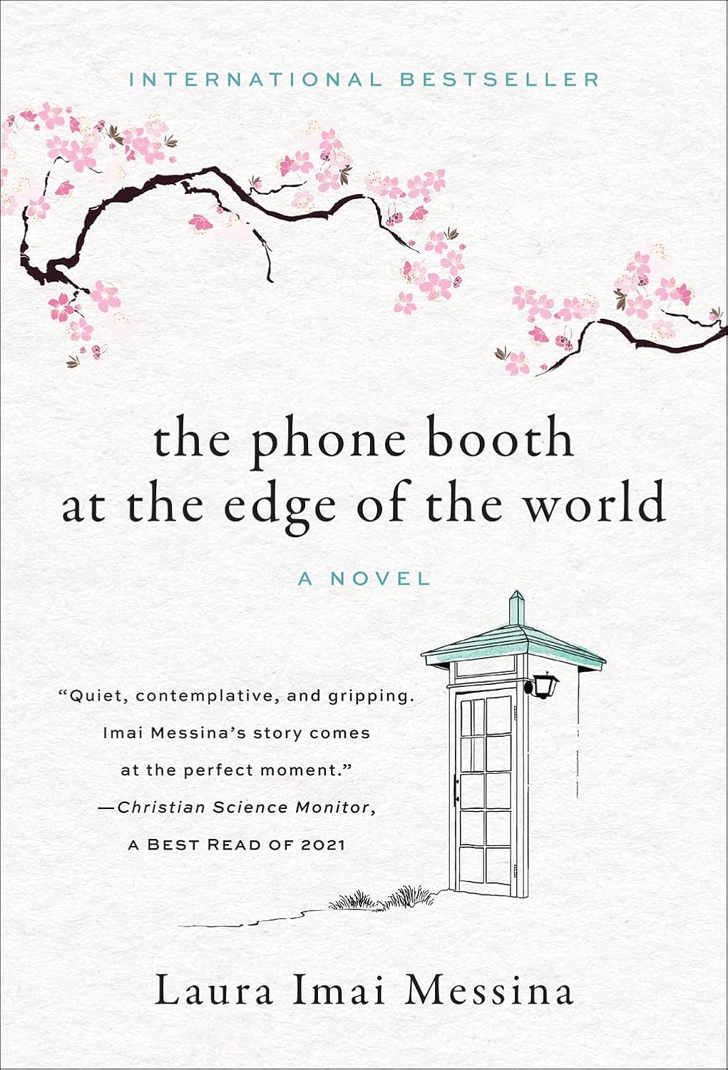 THE PHONE BOOTH AT THE EDGE OF THE WORLD BY LAURA IMAI MESSINA
