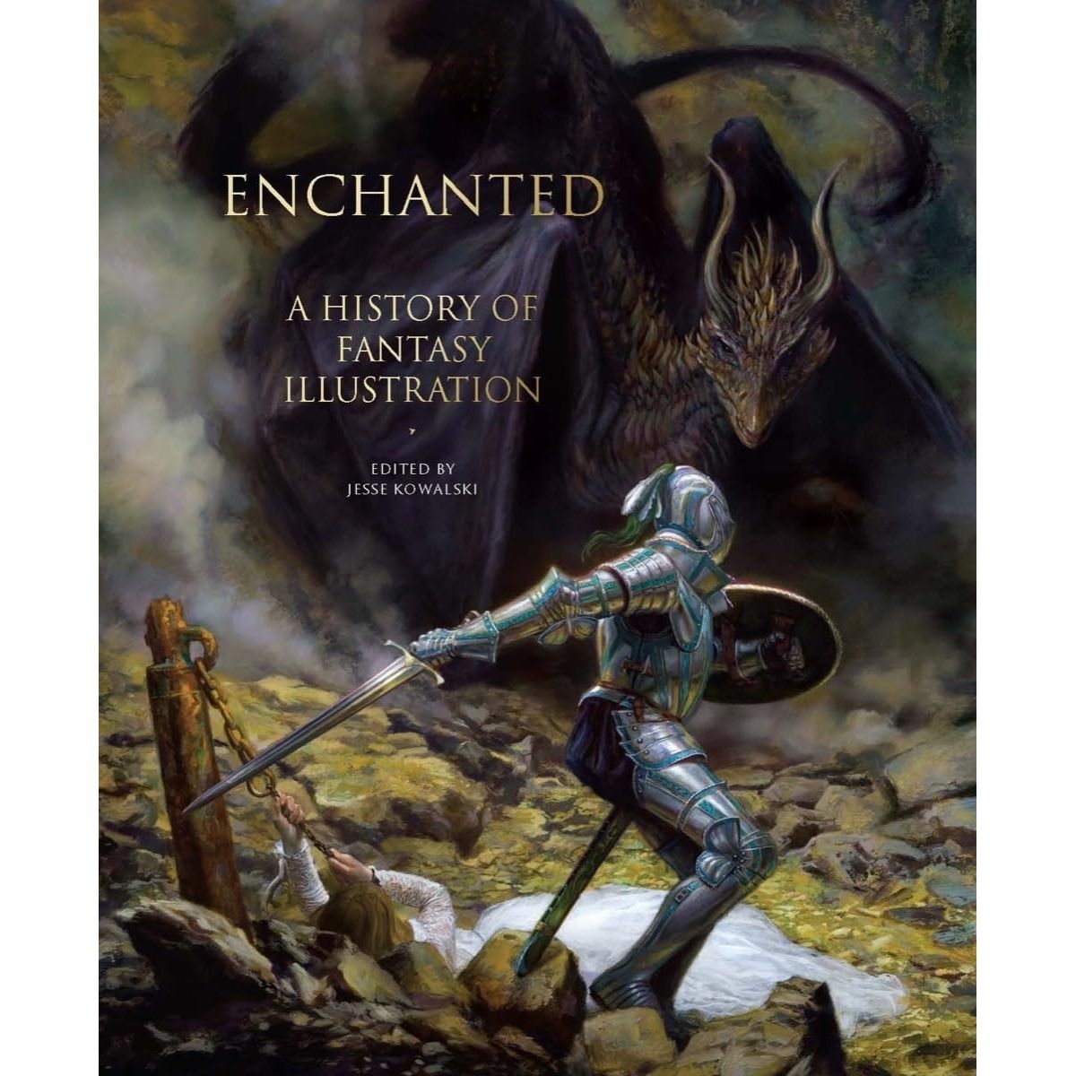 ENCHANTED: A HISTORY OF FANTASY ILLUSTRATION EDITED BY JESSE KOWALSKI