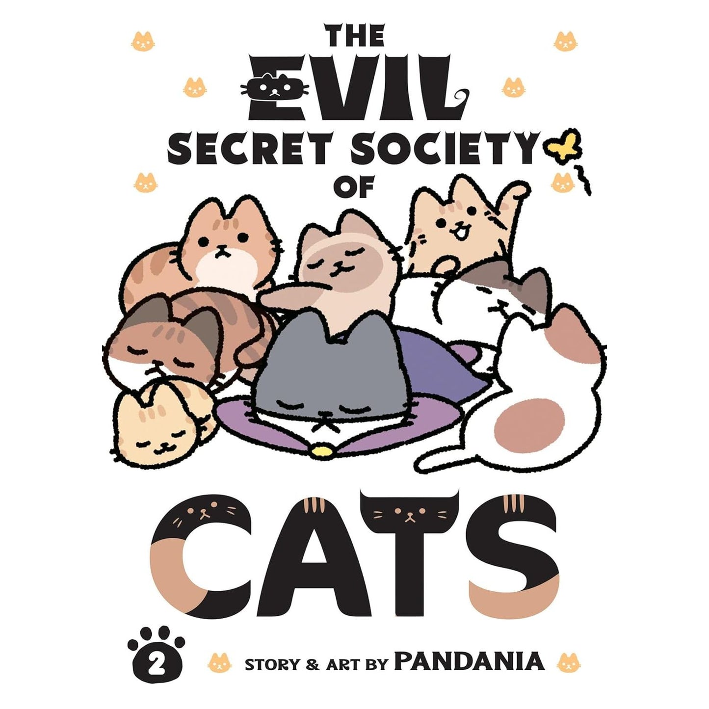 THE EVIL SECRET SOCIETY OF CATS BY PANDANIA VOL. 2