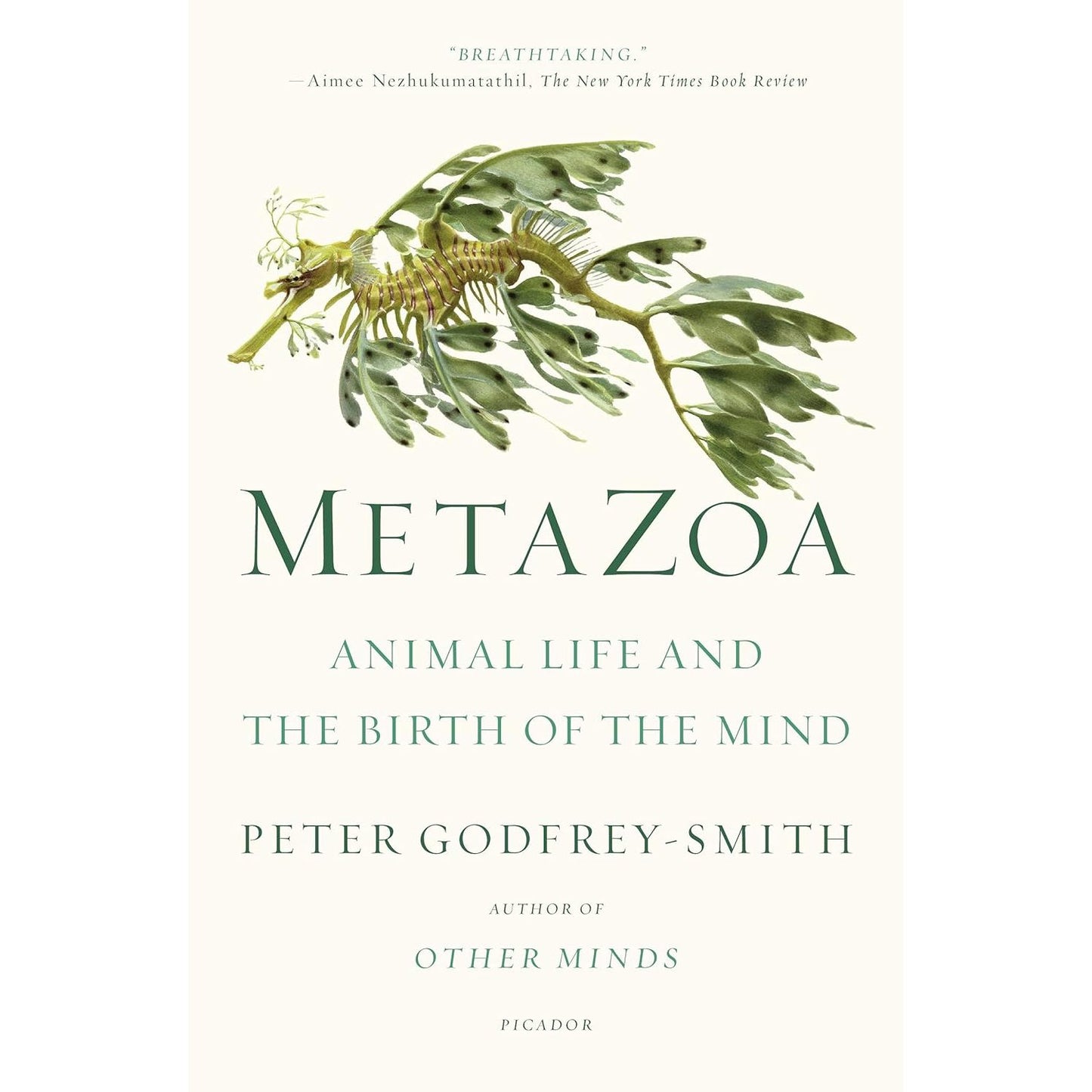 METAZOA: ANIMAL LIFE AND THE BIRTH OF THE MIND BY PETER GODFREY-SMITH