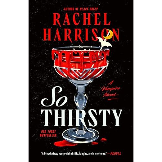 SO THIRSTY BY RACHEL HARRISON